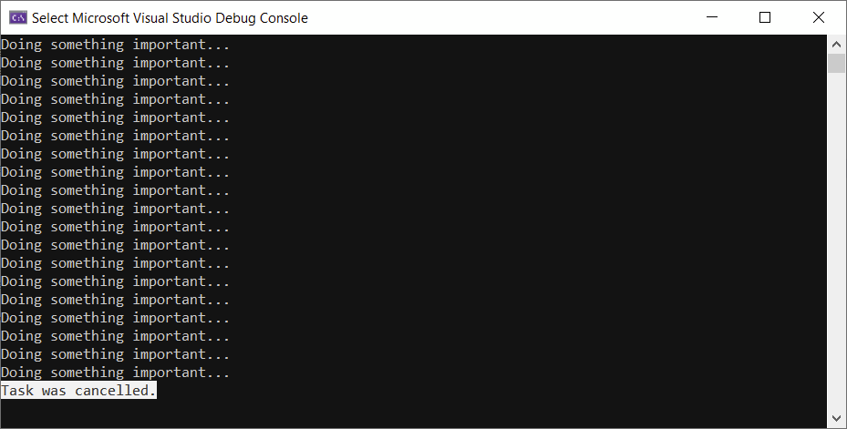 Visual Studio Debug Console showing lines of "Doing something important..." followed by "Task was cancelled."