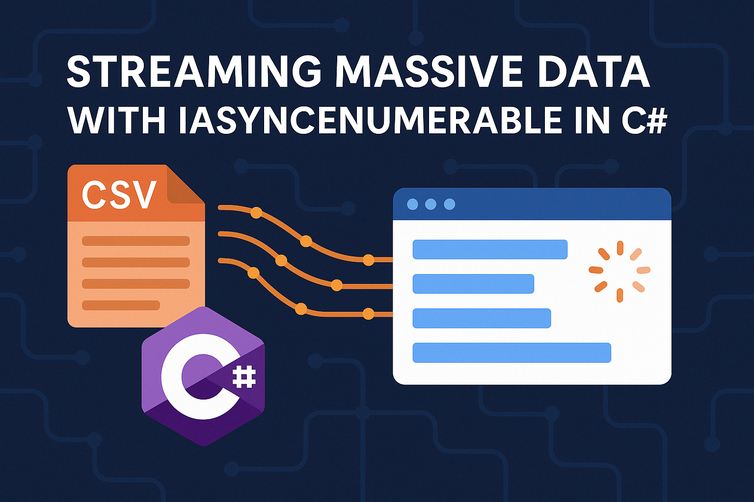 Streaming Massive Data with IAsyncEnumerable in C#